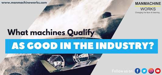 what machines qualify as good in the industry