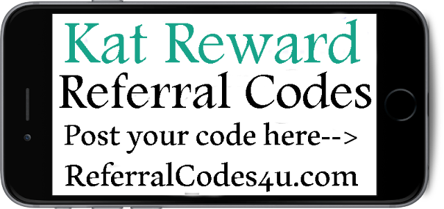 Kat Reward Referral Codes 2021-2022, Kat Rewards Reviews, Kat Rewards Bonus