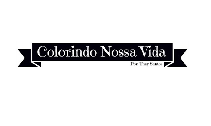 Colorindo Nossa Vida ♥