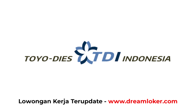 Lowongan Kerja PT Toyo Dies Indonesia