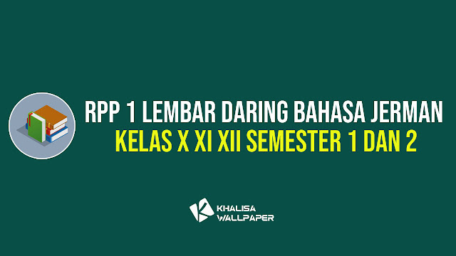 RPP 1 Lembar Daring Bahasa Jerman Kelas X XI XII Semester 1 dan 2