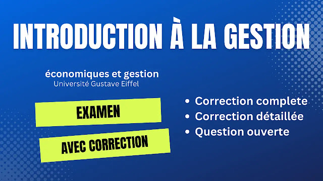 Examen d’introduction à la gestion avec corrigé - Université Gustave Eiffel