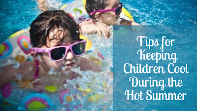 Tips for Keeping Children Cool During the Hot Summer