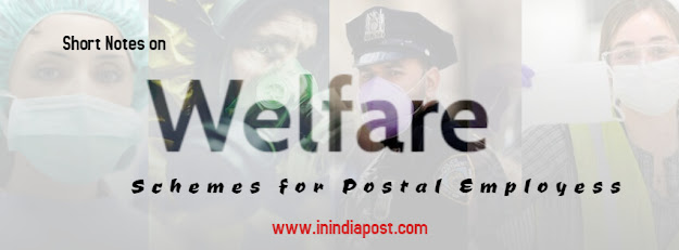 Welfare Schemes for Postal Employees || IPO Exam Material ||