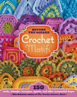 Beyond the Square Crochet Motifs - Edie Eckmann