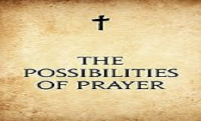 Possibilities In Prayer