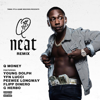 MP3 download Q Money - Neat (Remix) [feat. Young Dolph, YFN Lucci, Peewee Longway, Flipp Dinero & G Herbo] - Single iTunes plus aac m4a mp3