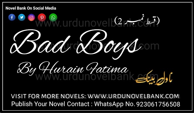 Bad Boys by Hurain Fatima Novel Episode 02 