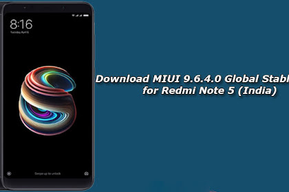 Download MIUI 9.6.4.0 Global Stable ROM for Redmi Note 5 (India)