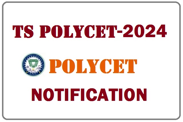 TS POLYCET -2024 || తెలంగాణ పాలిసెట్ నోటిఫికేషన్ విడుదల 