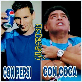 Con Pepsi, con Coca, Maradona, Messi