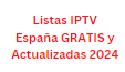 Listas IPTV España GRATIS y Actualizadas 2024