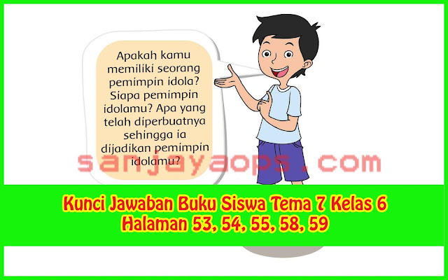 Kunci Jawaban Tema 7 Kelas 6 Halaman 53, 54, 55, 58, 59