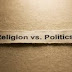 Religion vs.Politics;Strategi Sekularisasi Tujuannya Memisahkan Agama dan Politik