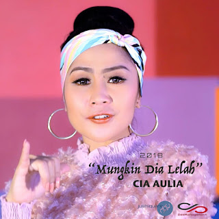 MP3 download Cia Aulia - Mungkin Dia Lelah - Single iTunes plus aac m4a mp3