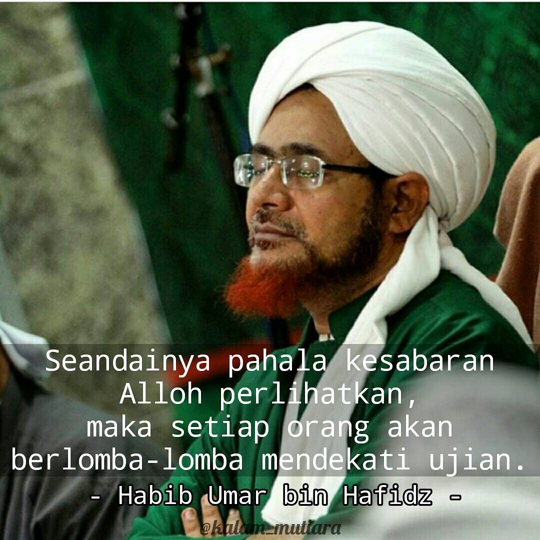 Kata Mutiar Nasehat Untuk Umat Islam Dari Habib Umar Bin Hafidz