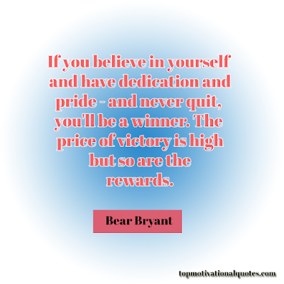 Inspiring Quote - If you believe in yourself - quotes about dedication, victory, pride by bear bryant