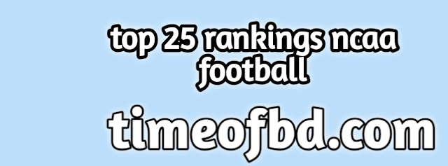 top 25 rankings ncaa football