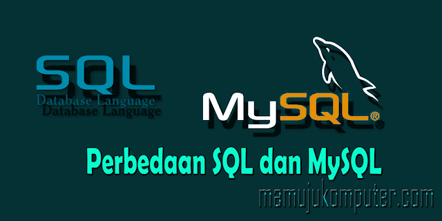 Perbedaan SQL dan MySQL