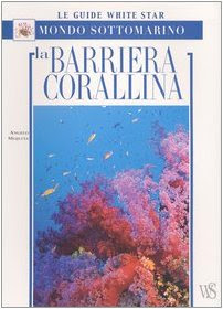 La barriera corallina. Ediz. illustrata