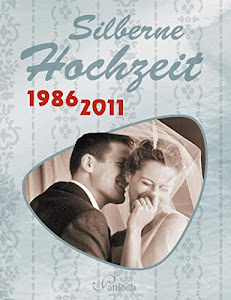 Silberne Hochzeit: 1986 - 2011