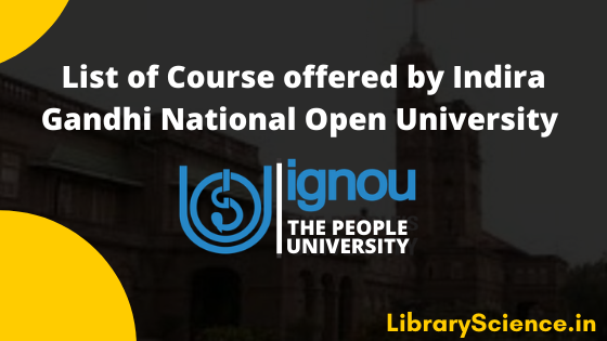 List of Course in IGNOU Master, Bachelor, Diploma & Certificate Course