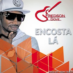 (Kizomba) Fredson Dove - Encosta Lá (2016) 