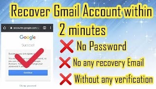 How to Recover Gmail Password Without Phone Number Or Recovery Email