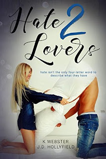 Hate 2 Lovers by K Webster and JD Hollyfield