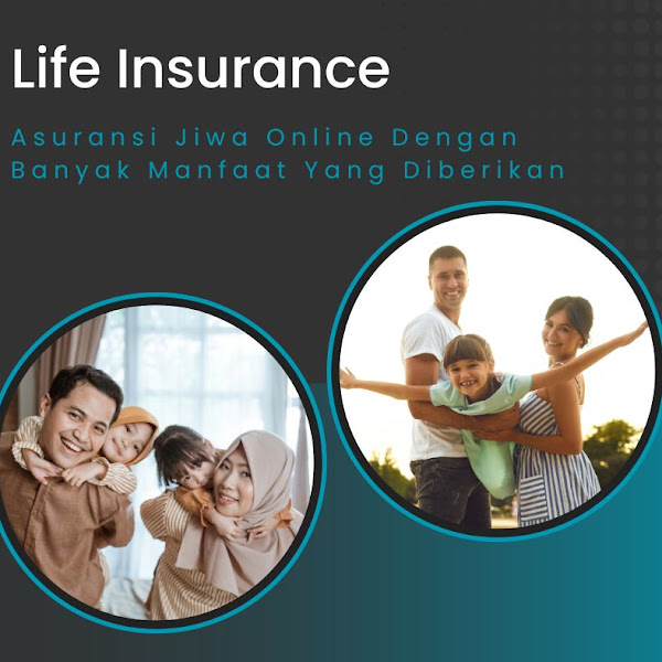 Asuransi Jiwa Online Dengan Banyak Manfaat Yang Diberikan   