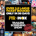 PVR INOX’s 30-minute Trailer Screening Show sells over 2.5 lac tickets sold in 50 days