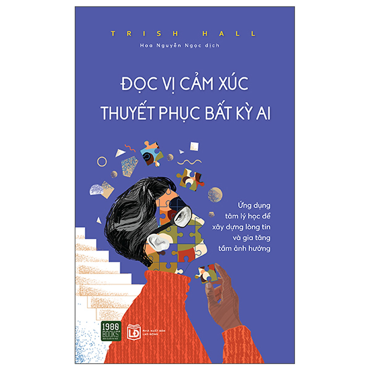 Đọc Vị Cảm Xúc Thuyết Phục Bất Kỳ Ai ebook PDF-EPUB-AWZ3-PRC-MOBI