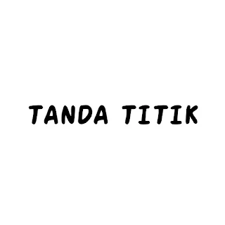Penggunaan Tanda Titik yang Benar Menurut PUEBI