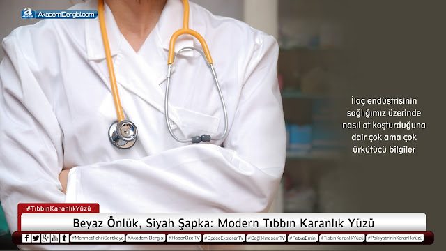 abd, akademi dergisi, carl elliot, doktor, gerçek yüzü, ilaç sektörü, ilaçlar, Mehmet Fahri Sertkaya, tıbbın karanlık yüzü, Tıp, sağlıklı yaşam tv, sağlık, sağlık çalışanları, şiddet, 