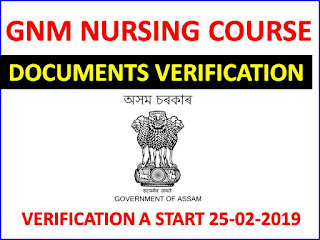 GNM Nursing Course,Assam 2018- 2019 Screening & Documents Verification Notification