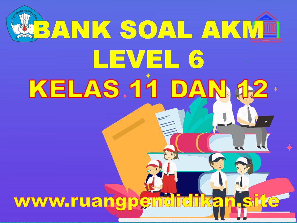 Bank Soal AKM Level 6