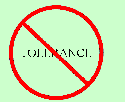 no tolerance