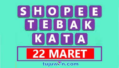 jawaban tantangan harian shopee tebak kata 22 maret 2022 selasa