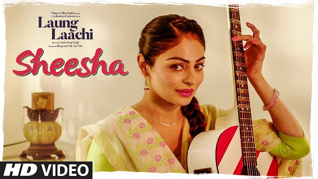 Sheesha Song Lyrics | Laung Laachi (Audio Song) Mannat Noor | Ammy Virk, Neeru Bajwa | Amrit Maan, Mannat Noor