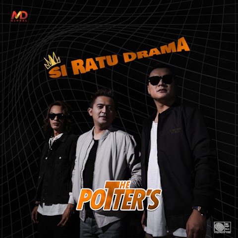 The Potters - Si Ratu Drama MP3