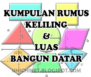 Kumpulan Rumus Mencari Luas Dan Keliling Bangun Datar Lengkap, pengertian dan definisi bangun datar, rangkuman, daftar, yang terdiri dari  persegi,  persegi panjang,  segitiga,  lingkaran, jajaran genjang, belah ketupat, trapesium,  layang-layang, belajar matematika online, tugas sekolah