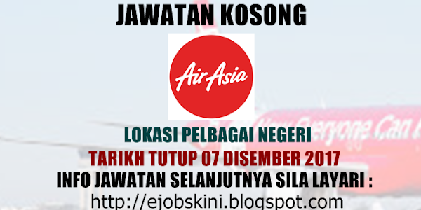 Jawatan Kosong Terkini di AirAsia Berhad - 07 Disember 2017