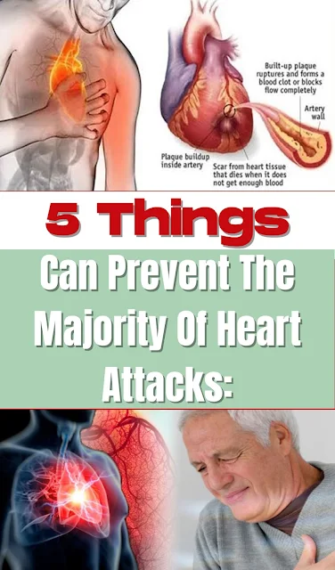 5 Simple Things Can Prevent The Overwhelming Majority Of Heart Attacks