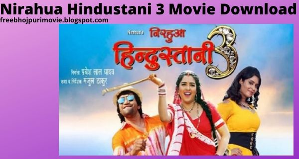 Nirahua Hindustani 3 Full Movie Download 720p
