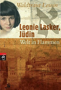 Leonie Lasker, Jüdin - Welt in Flammen: Band 3