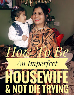 How To Be An Imperfect Housewife And Not Die Trying
