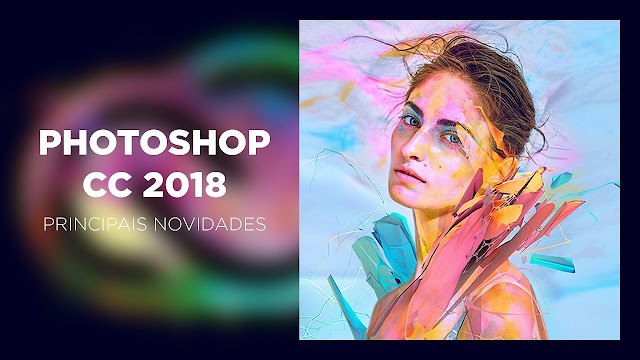 Adobe Photoshop CC 2018 Full - phần mềm chỉnh sửa ảnh chuyên nghiệp mới nhất 2017