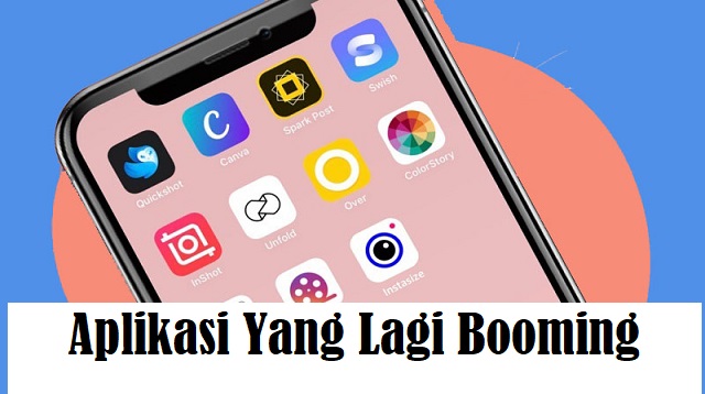 Aplikasi Yang Lagi Booming