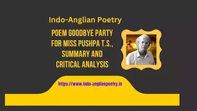 Poem Goodbye Party for Miss Pushpa T.S., Summary and Critical Analysis