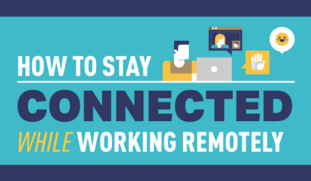 How to Stay Connected While Working Remotely